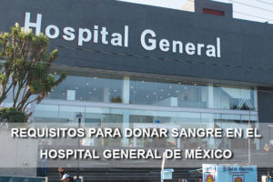 Requisitos para Donar Sangre en el Hospital General de México