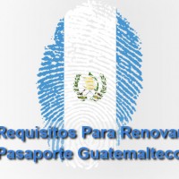requisitos para renovar pasaporte guatemalteco