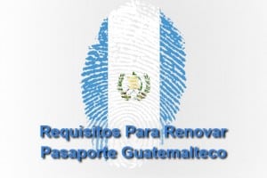 requisitos para renovar pasaporte guatemalteco