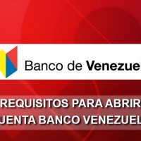 Requisitos para abrir una Cuenta en el Banco de Venezuela