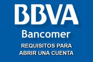 requisitos cuenta BBVA Bancomer