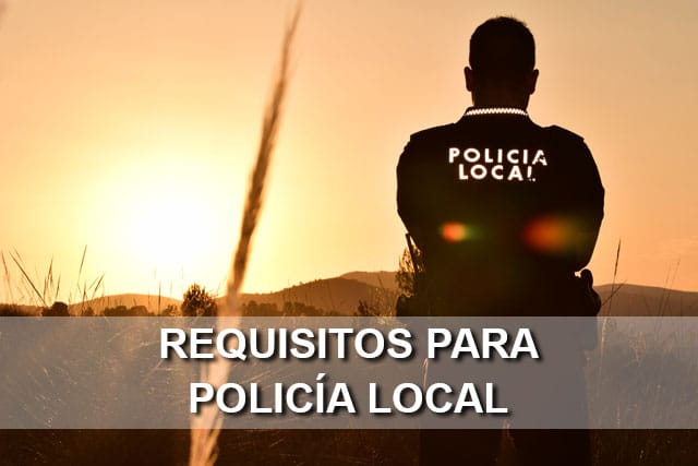 requisitos policia local