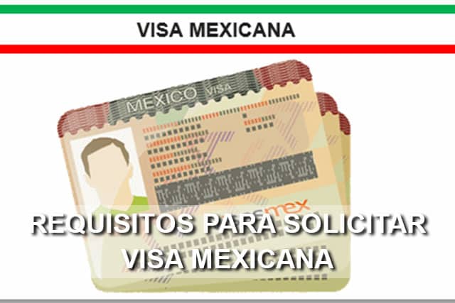 requisitos visa mexicana