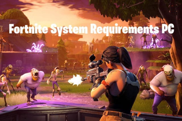 Fortnite System Minimum And Recommended Requirements Pc - 