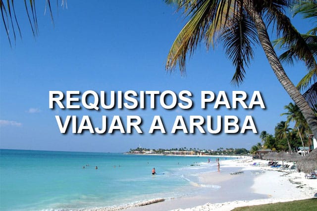 requisitos para viajar a Aruba
