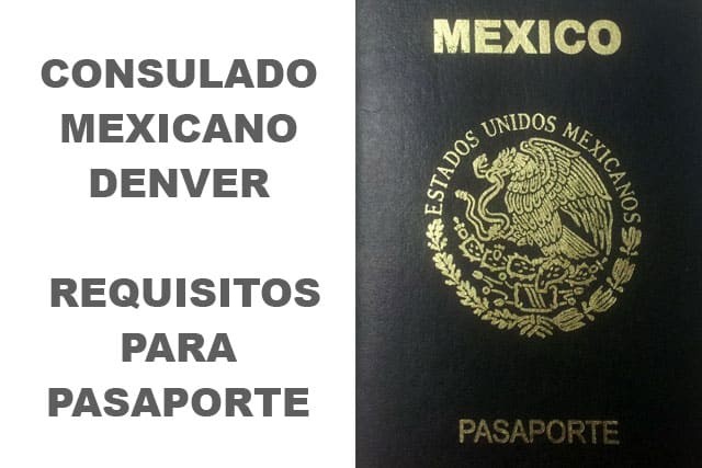 requisitos pasaporte mexicano denver
